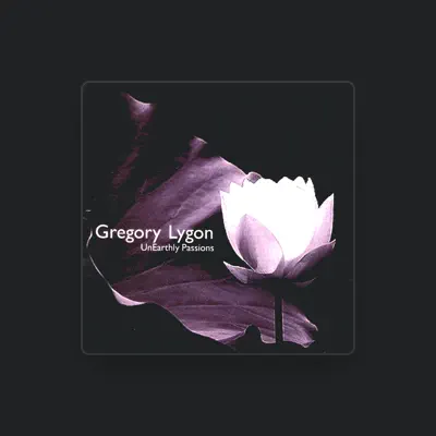 聆聽 Gregory Lygon、觀看音樂影片、閱讀小傳、查看巡演日期等！
