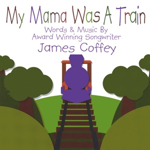 My Mama Was a Train