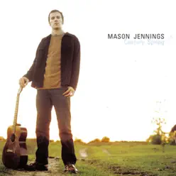 Century Spring - Mason Jennings Century Spring - Mason Jennings