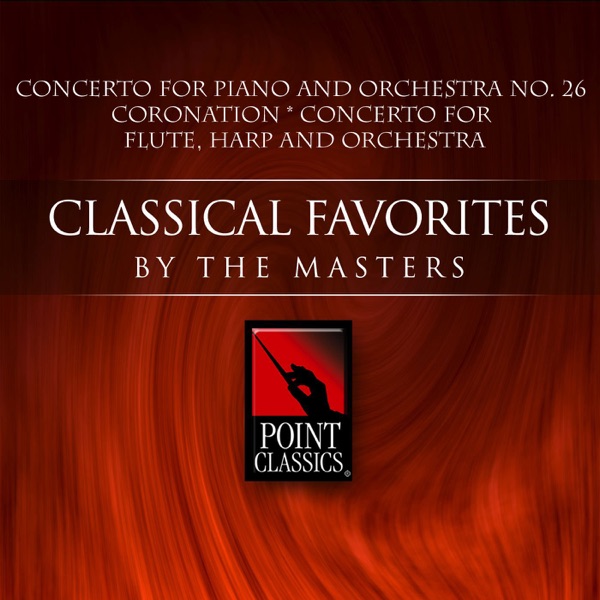 Mozart: Concerto for Piano and Orchestra No. 26 "Coronation" & Concerto for Flute, Harp and Orchestra