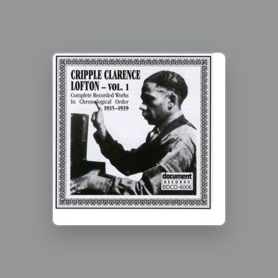 Listen to Cripple Clarence Lofton, watch music videos, read bio, see tour dates & more!