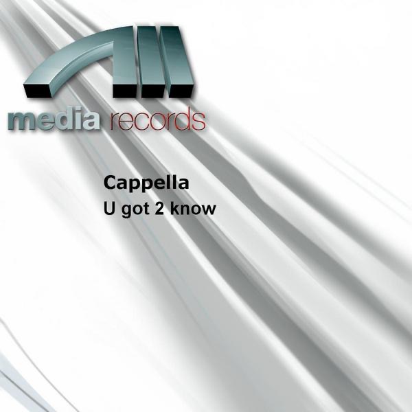 Обложка альбома «U Got 2 Know» — Cappella