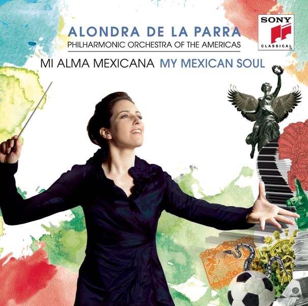 Обложка альбома «My Mexican Soul» — Alondra de la Parra & Philharmonic Orchestra of the Americas