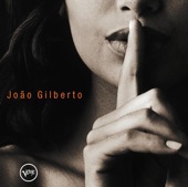 João Gilberto - Desde Que O Samba e Samba