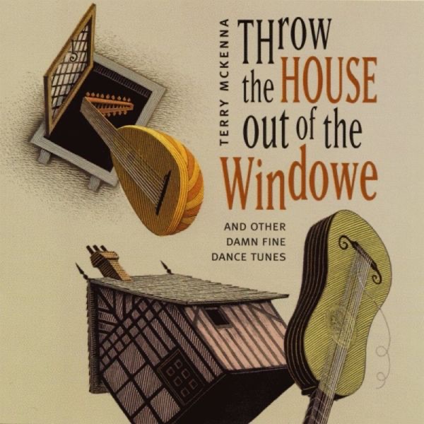 Обложка альбома «Through the House Out of the Windowe» — Terry McKenna
