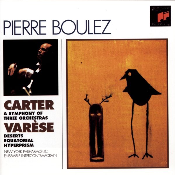 Carter: A Symphony of Three Orchestras - Varèse: Déserts, Equatorial, Hyperprism cover art