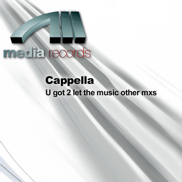 Обложка альбома «U Got 2 Let the Music Other Mxs» — Cappella