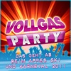 Vollgas Party - Das geht ab beim Après Ski und Karneval 2011 (Party Hits vom Après-Ski 2011 Finale - Fox Fasching - Opening Mallorca 2012 - Oktoberfest - Fasnet Hütten Discofox 2013)