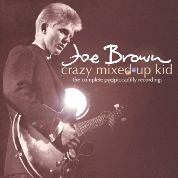 Crazy Mixed-Up Kid: The Complete Pye / Piccadilly Recordings