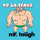 Yo La Tengo - Mr. Tough
