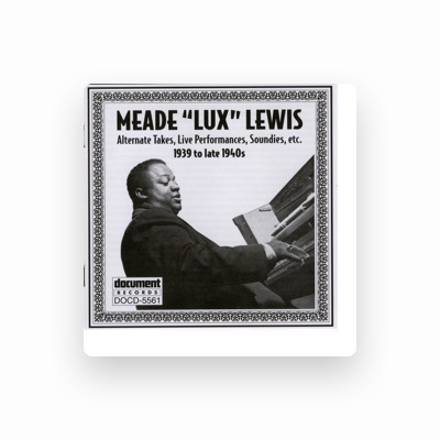 Listen to Meade "Lux" Lewis, watch music videos, read bio, see tour dates & more!