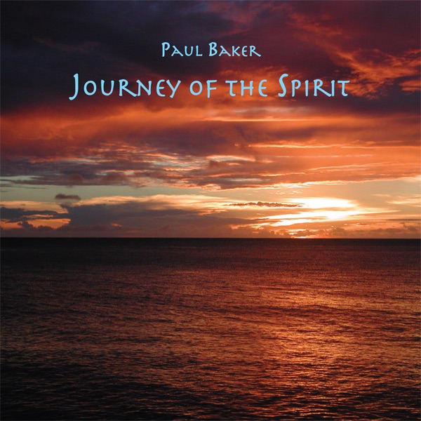Обложка альбома «Journey of the Spirit» — Paul Baker