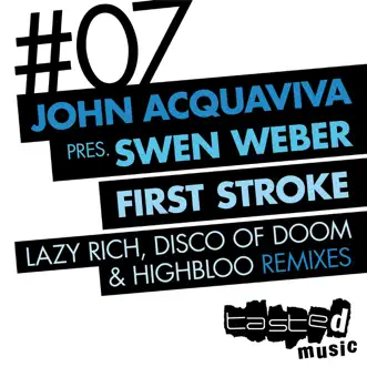 First Stroke (Disco Of Doom Remix) by Swen Weber & John Acquaviva song reviws