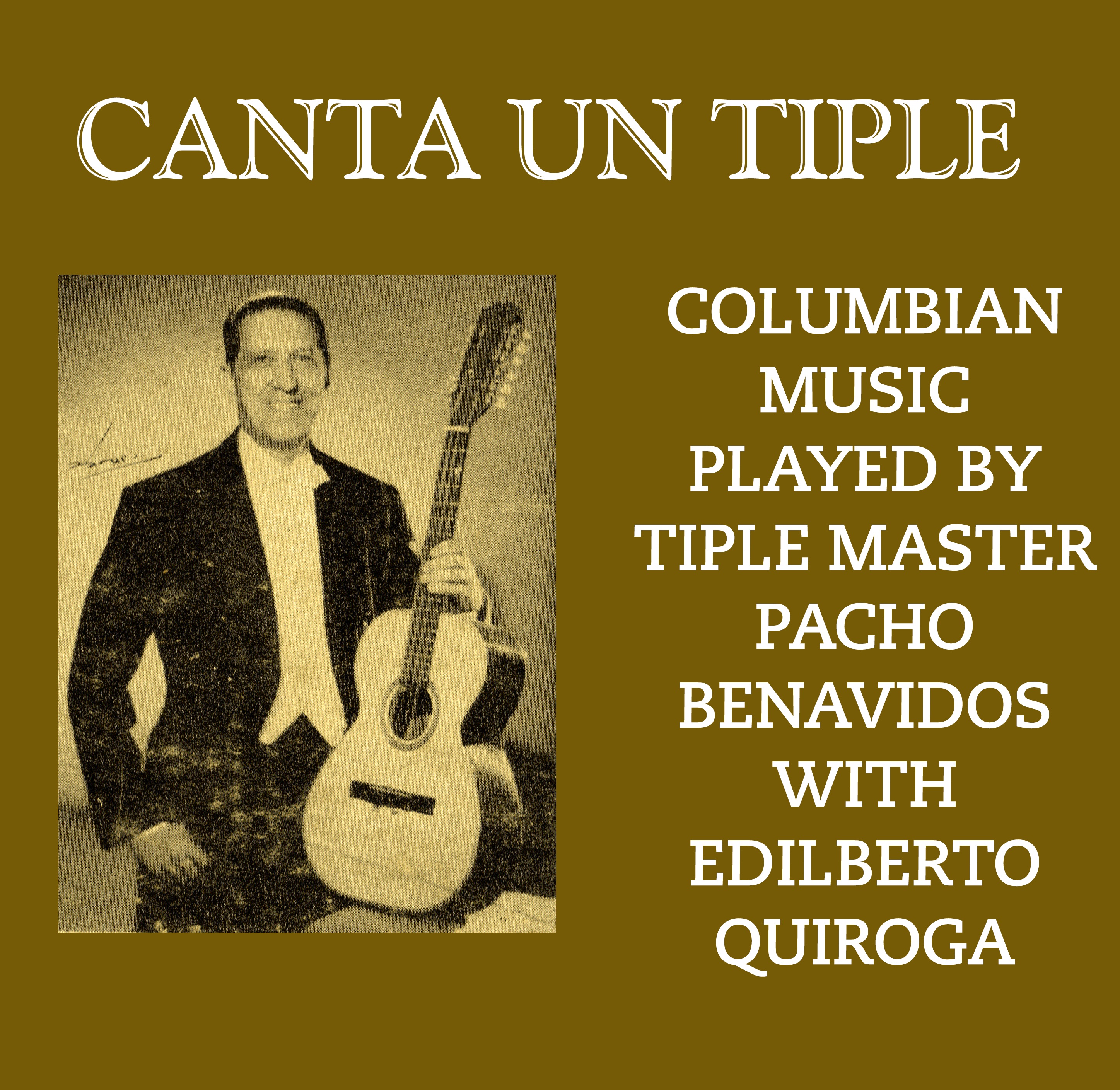 Master of the Colombian Tiple With Edilberto Quiroga