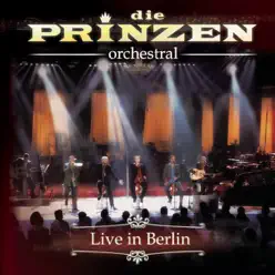 Die Prinzen: Orchestral (Live) - Die Prinzen