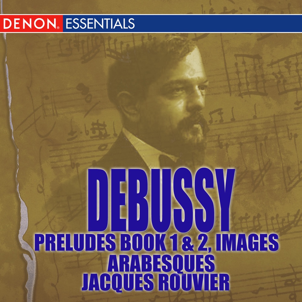 Обложка альбома «Debussy: Piano Works, Images, Preludes Book 1 & 2, Arabesques» — Jacques Rouvier