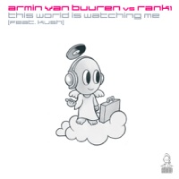 Armin van Buuren vs Rank1 featuring Kush - This World Is Watching Me (Cosmic Gate Remix)