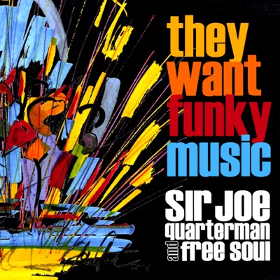 Sir Joe Quarterman And FreeSoul