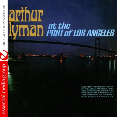 At The Port of Los Angeles (Remastered) - Arthur Lyman