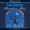 Porterhouse Blue (Unabridged) - Tom Sharpe