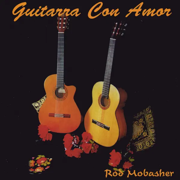 Guitarra Con Amor — Rod Mobasher