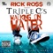 Walking on Water (feat. Rick Ross) - Triple C's lyrics