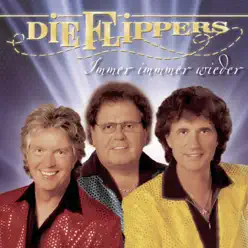 Immer immer wieder - Die Flippers Immer immer wieder - Die Flippers