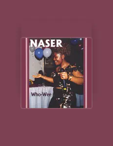收听 Naser、观看音乐视频、阅读小传、查看巡演日期等 ！