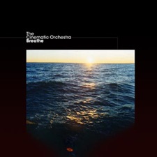 The Cinematic Orchestra - Breathe
