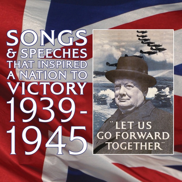 Обложка альбома «Songs & Speeches That Inspired A Nation To Victory 1939-1969» — Winston Churchill
