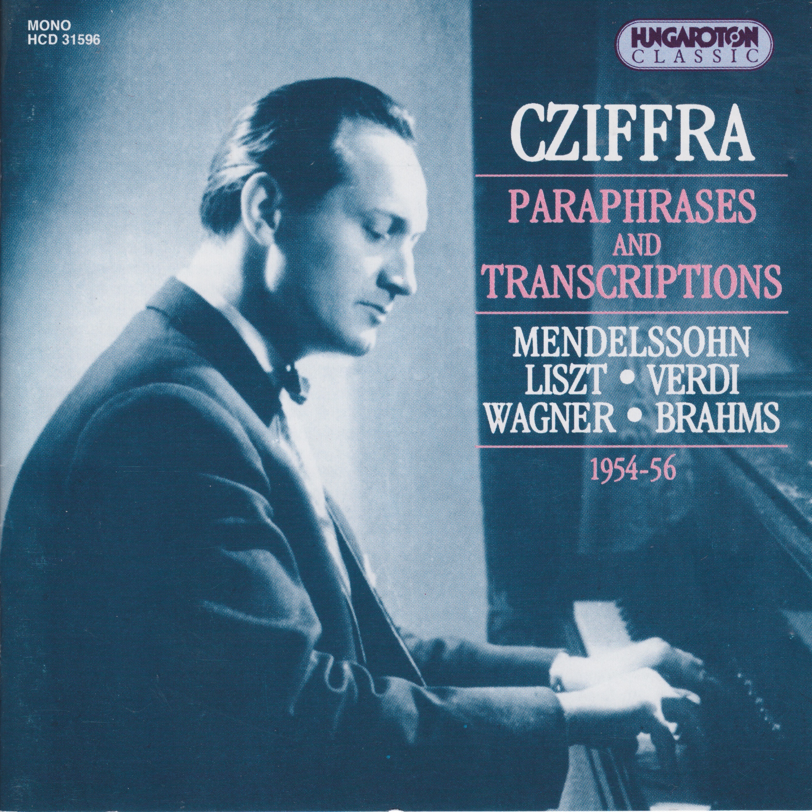 Paraphrases and Transcriptions - Mendelssohn, Liszt, Verdi, Wagner, Brahms - 1954-56 by György Cziffra album cover