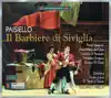 Pietro Spagnoli, Antonino Siragusa, Luciano di Pasquale, Giuliano Carella, Angelo Nardinocchi, Trieste Teatro Verdi Orchestra, Anna Maria dell'Oste, Donato Di Gioia, Stefano Consolini & Trieste Teatro Giuseppe Verdi Chorus - Il Barbiere Di Siviglia (The Barber of Seville), Act II, Scene 11: Don Basilio! (Rosina, Count Almaviva, Figaro, Bartolo, Basilio) - Scene 12: Quell'uomo Certo (Bartolo, Rosina, Count Almaviva, Figaro)