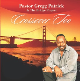 All Things Are Possible (feat. Ted Winn) Pastor Gregg Patrick & The Bridge Project