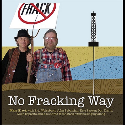 No Fracking Way (feat. John Sebastian, Eric Weissberg, Eric Parker, Michael Esposito & Don Davis) - Single