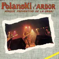 ATAQUE PREVENTIVO DE LA U.R.S.S. — POLANSKI Y EL ARDOR