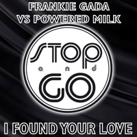I Found Your Love - Frankie Gada & Poweredmilk