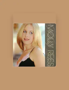 Molly Rees을(를) 듣고, 뮤직 비디오를 보고, 약력을 읽고, 투어 일정 등을 확인하세요!