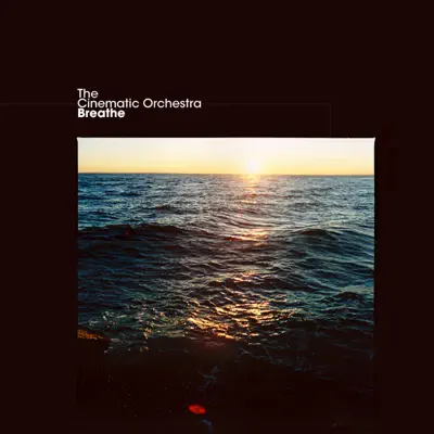 Breathe - EP - The Cinematic Orchestra