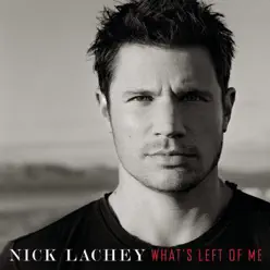 What's Left of Me - Nick Lachey