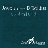 Good Bad Chick (Featuring D'Boldiss) - EP - D'Boldiss & Jovonn
