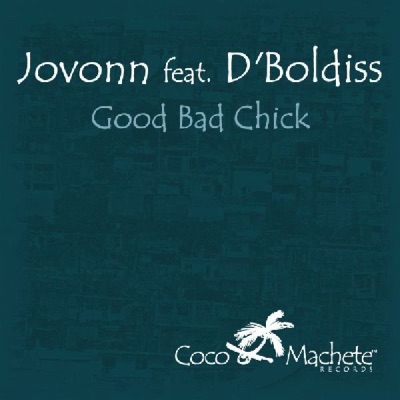 Good Bad Chick (Featuring D'Boldiss) - EP