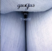 Gus Gus Vs. T-World artwork