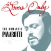 For Lovers Only - The Romantic Pavarotti