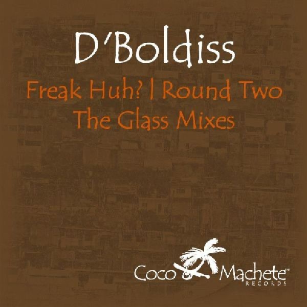 Freak Huh? Round Two (The Glass Remixes) - Single