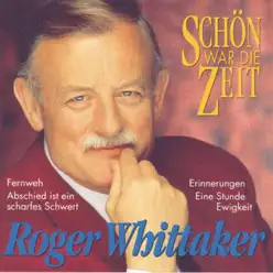 Schön war die Zeit - Roger Whittaker