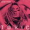 Toxic - Britney Spears lyrics