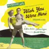  - Wish you were here