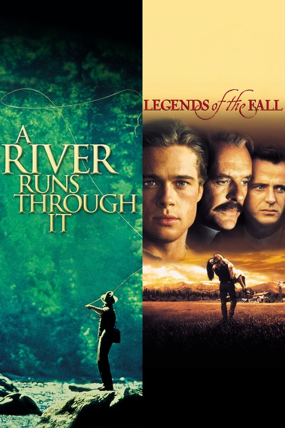 Legends of the Fall / A River Runs Through It