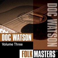 Folk Masters: Doc Watson, Vol. 3 - Doc Watson