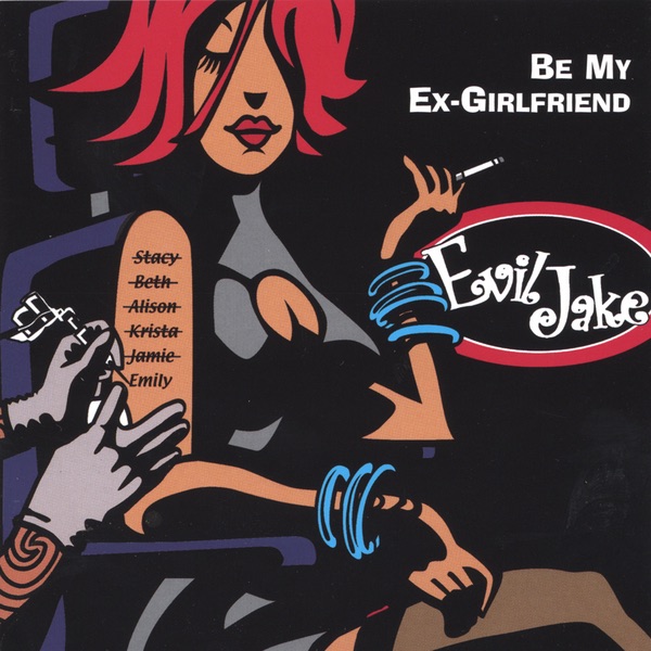 Evil Jake - Be My Ex-Girlfriend